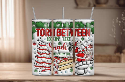 Bubbly Torn Between Lookin' Like A Snack + Eating One Christmas Sublimation Tumbler Print