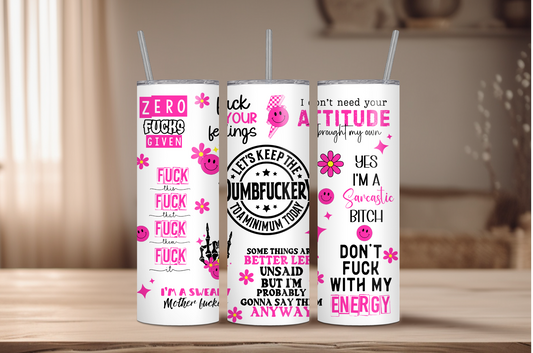 Let's Keep The Dumbfuckery To a Minimum Sublimation Tumbler Print