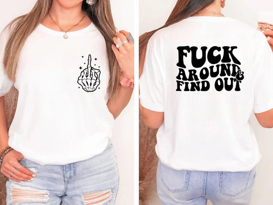 F*ck Around & Find Out Screen Print Transfer