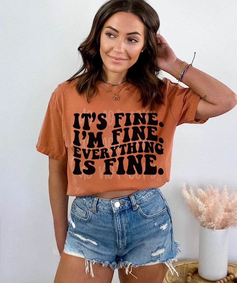 It's Fine. I'm Fine. Everything is Fine Screen Print Transfer – A+J ...