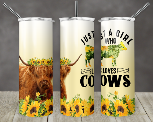 Just a Girl Who Loves Cows Sublimation Tumbler Print